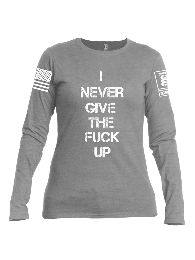 Battleraddle I Never Give The Fuck Up White Sleeve Print Womens Cotton Long Sleeve Crew Neck T Shirt