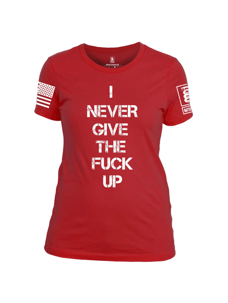 Battleraddle I Never Give The Fuck Up White Sleeve Print Womens Cotton Crew Neck T Shirt