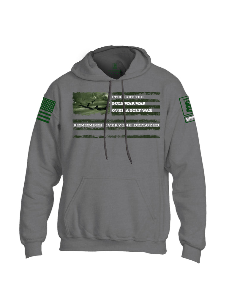 Battleraddle I Thought The Gulf War Was Over A Golf War Remember Everyone Deployed Green Sleeve Print Mens Blended Hoodie With Pockets