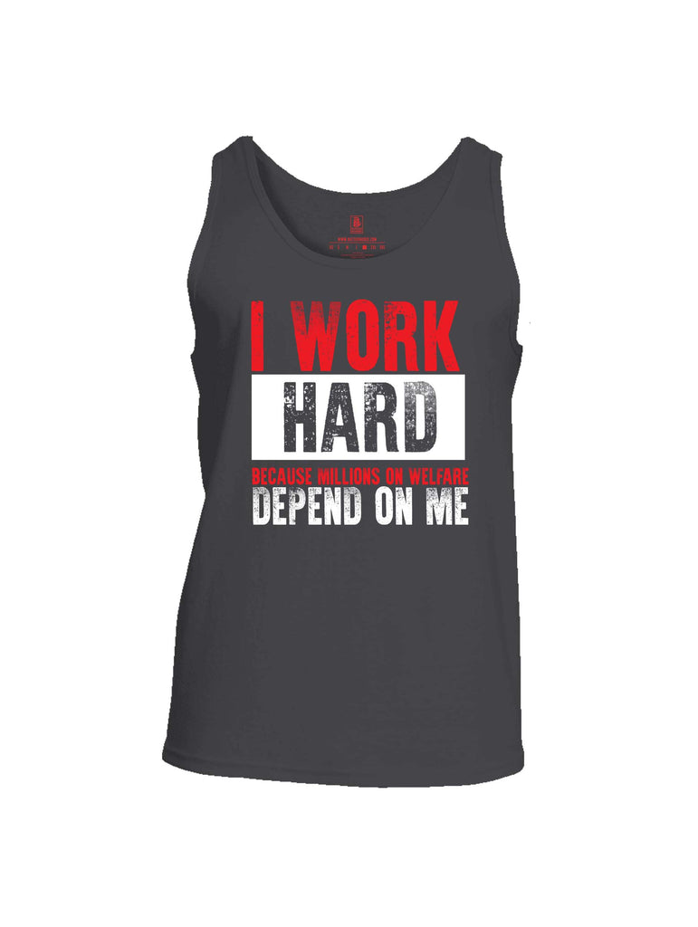 Battleraddle I Work Hard Because Millions On Welfare Depend On Me Mens Cotton Tank Top
