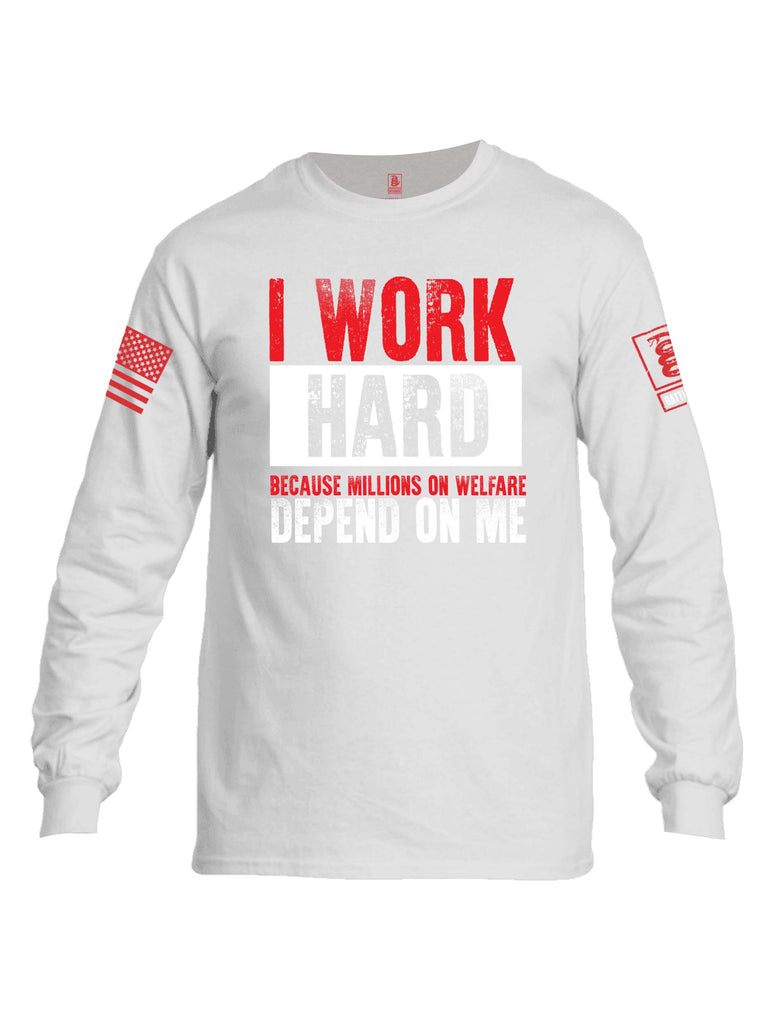 Battleraddle I Work Hard Because Millions On Welfare Depend On Me Red Sleeve Print Mens Cotton Long Sleeve Crew Neck T Shirt