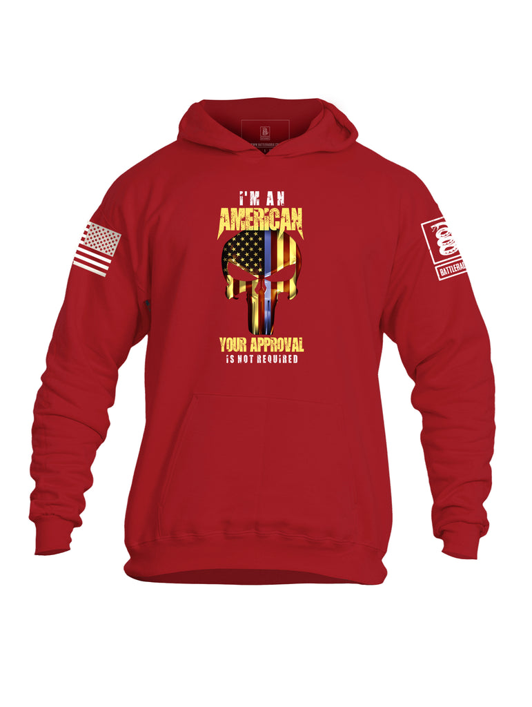 Battleraddle Im An American Your Approval Is Not Required Mens Cotton Pullover Hoodie With Pockets