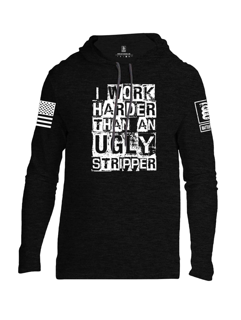 Battleraddle I Work Harder Than An Ugly Stripper White Sleeve Print Mens Thin Cotton Lightweight Hoodie shirt|custom|veterans|Apparel-Mens Hoodie-Cotton