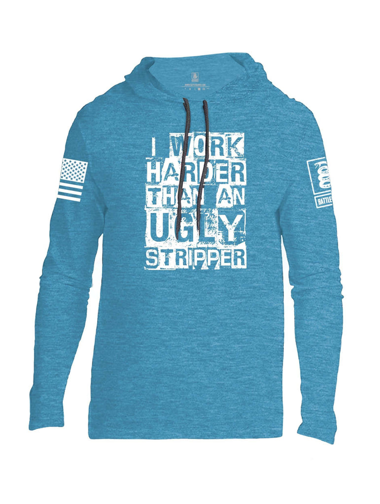 Battleraddle I Work Harder Than An Ugly Stripper White Sleeve Print Mens Thin Cotton Lightweight Hoodie shirt|custom|veterans|Apparel-Mens Hoodie-Cotton