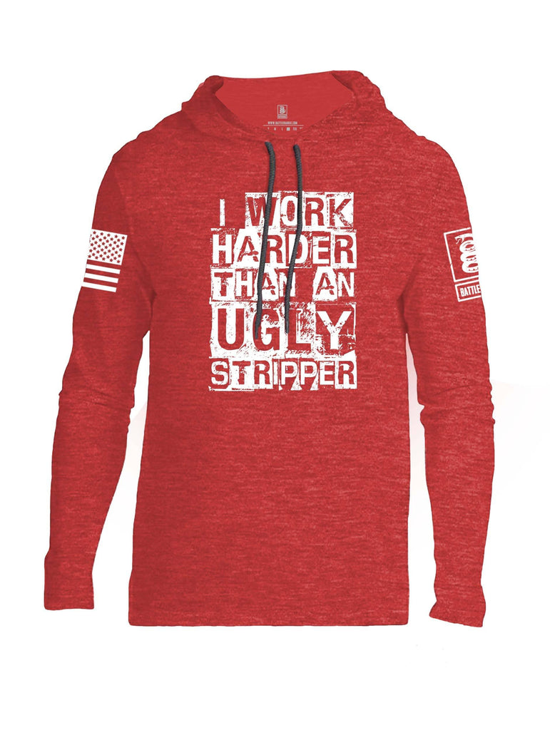 Battleraddle I Work Harder Than An Ugly Stripper White Sleeve Print Mens Thin Cotton Lightweight Hoodie shirt|custom|veterans|Apparel-Mens Hoodie-Cotton