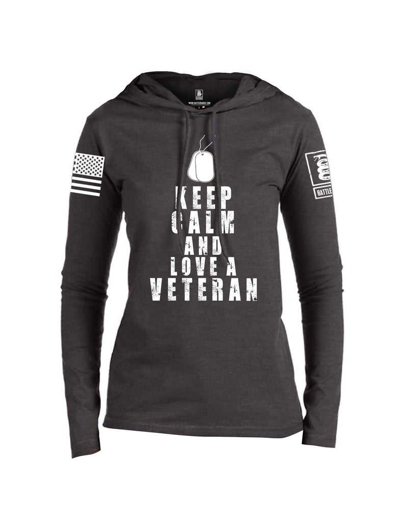 Battleraddle Keep Calm And Love A Veteran White Sleeve Print Womens Thin Cotton Lightweight Hoodie