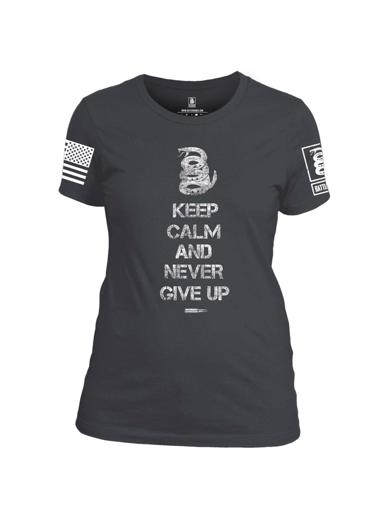 Battleraddle Keep Calm And Never Give Up White Sleeve Print Womens Cotton Crew Neck T Shirt