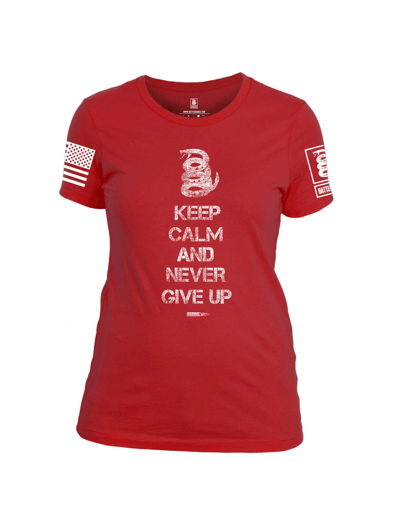 Battleraddle Keep Calm And Never Give Up White Sleeve Print Womens Cotton Crew Neck T Shirt