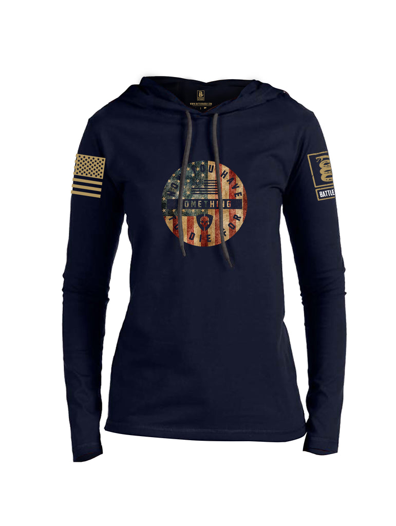 Battleraddle Now You Have Something To Die For Brass Sleeve Print Womens Thin Cotton Lightweight Hoodie