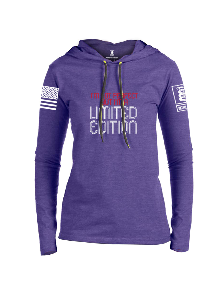 Battleraddle Im Not Perfect But Im A Limited Edition White Sleeve Print Womens Thin Cotton Lightweight Hoodie