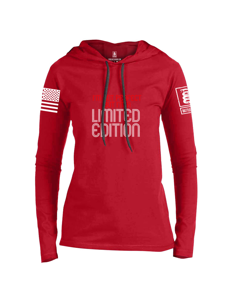 Battleraddle Im Not Perfect But Im A Limited Edition White Sleeve Print Womens Thin Cotton Lightweight Hoodie