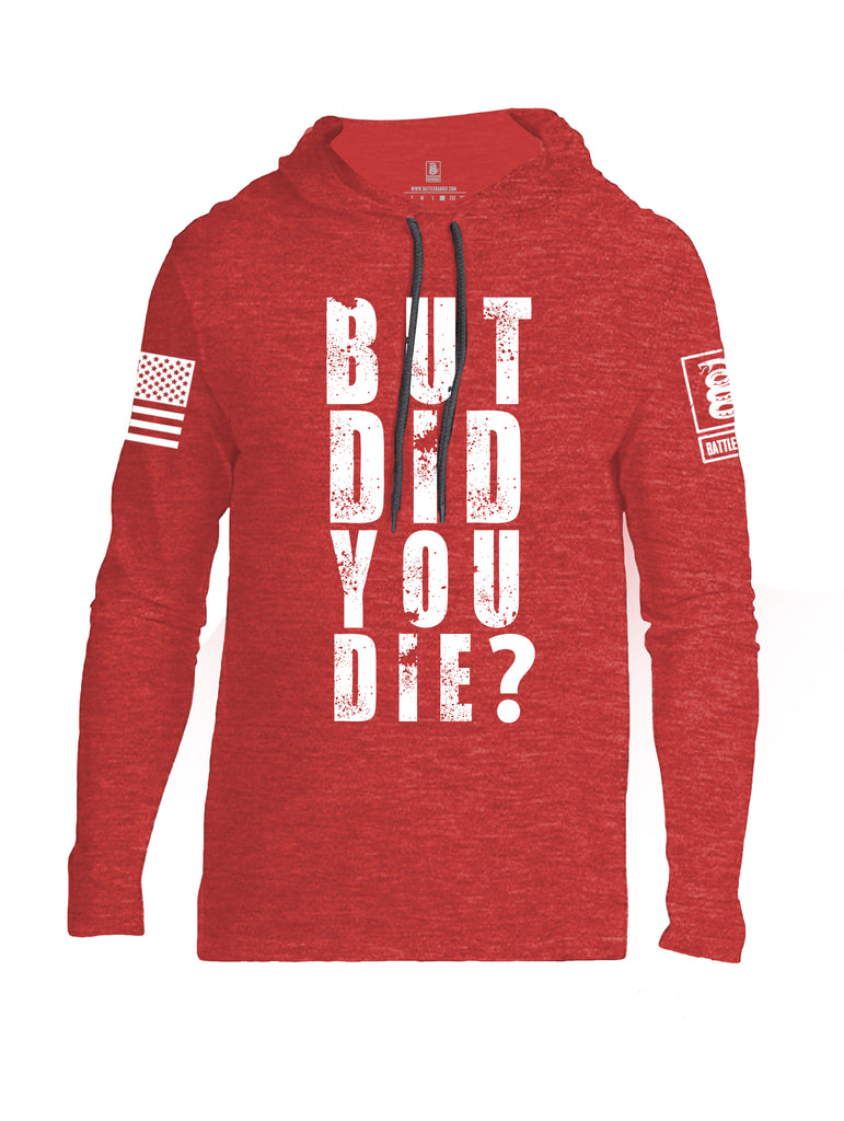 Battleraddle But Did You Die White Sleeve Print Mens Thin Cotton Lightweight Hoodie