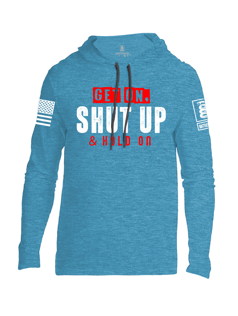 Battleraddle Get On Shut Up And Hold On White Sleeve Print Mens Thin Cotton Lightweight Hoodie