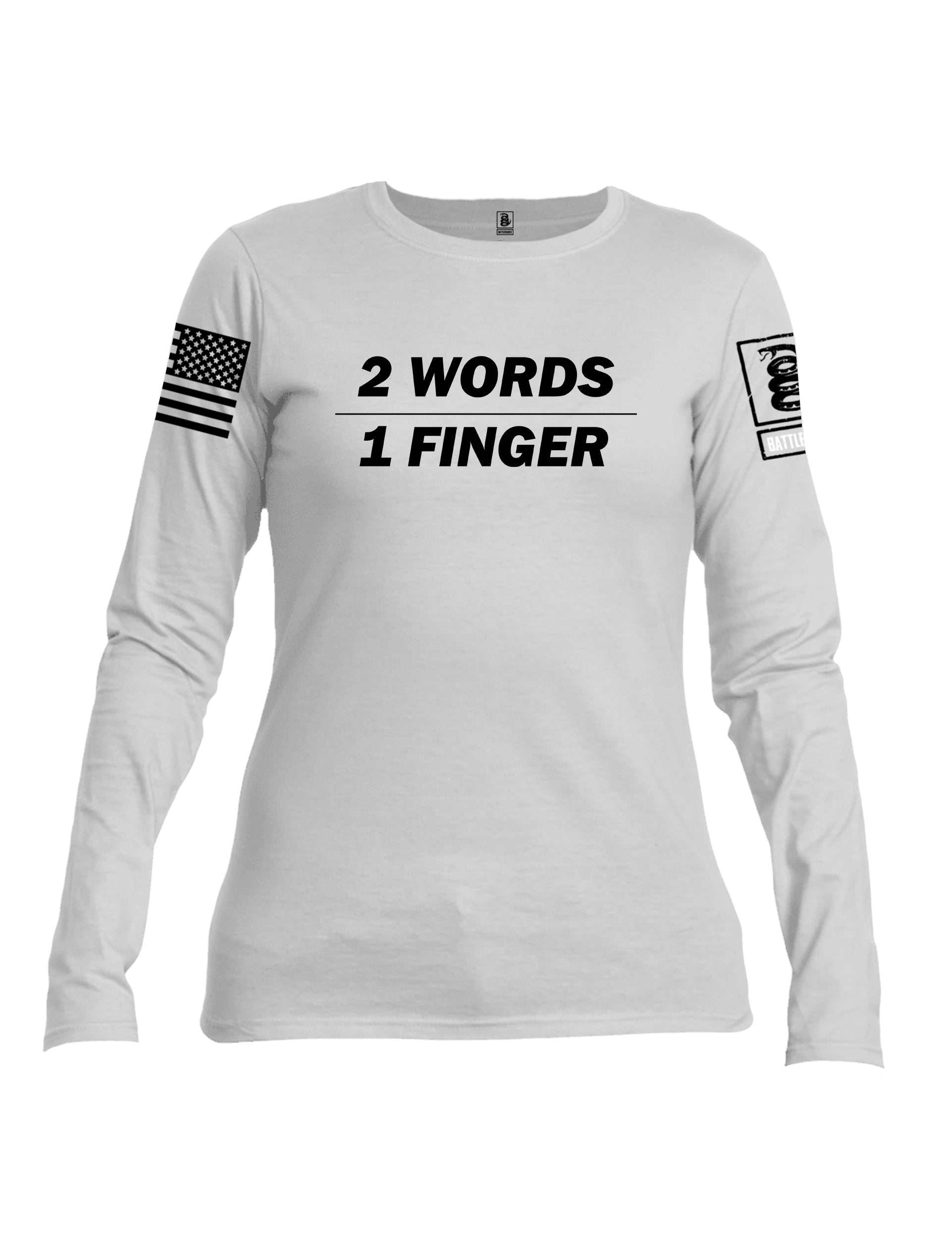 Battleraddle 2 Words 1 Finger White Sleeve Print Womens Cotton Long Sleeve Crew Neck T Shirt