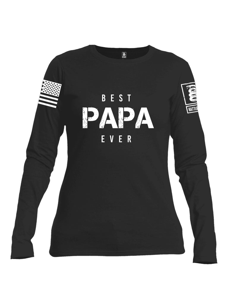 Battleraddle Best PAPA Ever White Sleeve Print Womens Cotton Long Sleeve Crew Neck T Shirt