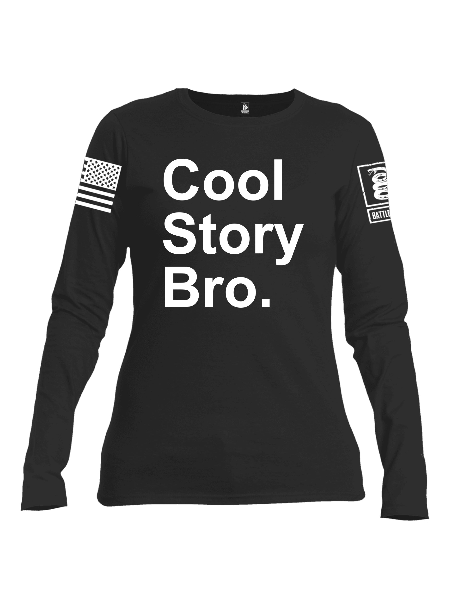Battleraddle Cool Story Bro White Sleeve Print Womens Cotton Long Sleeve Crew Neck T Shirt