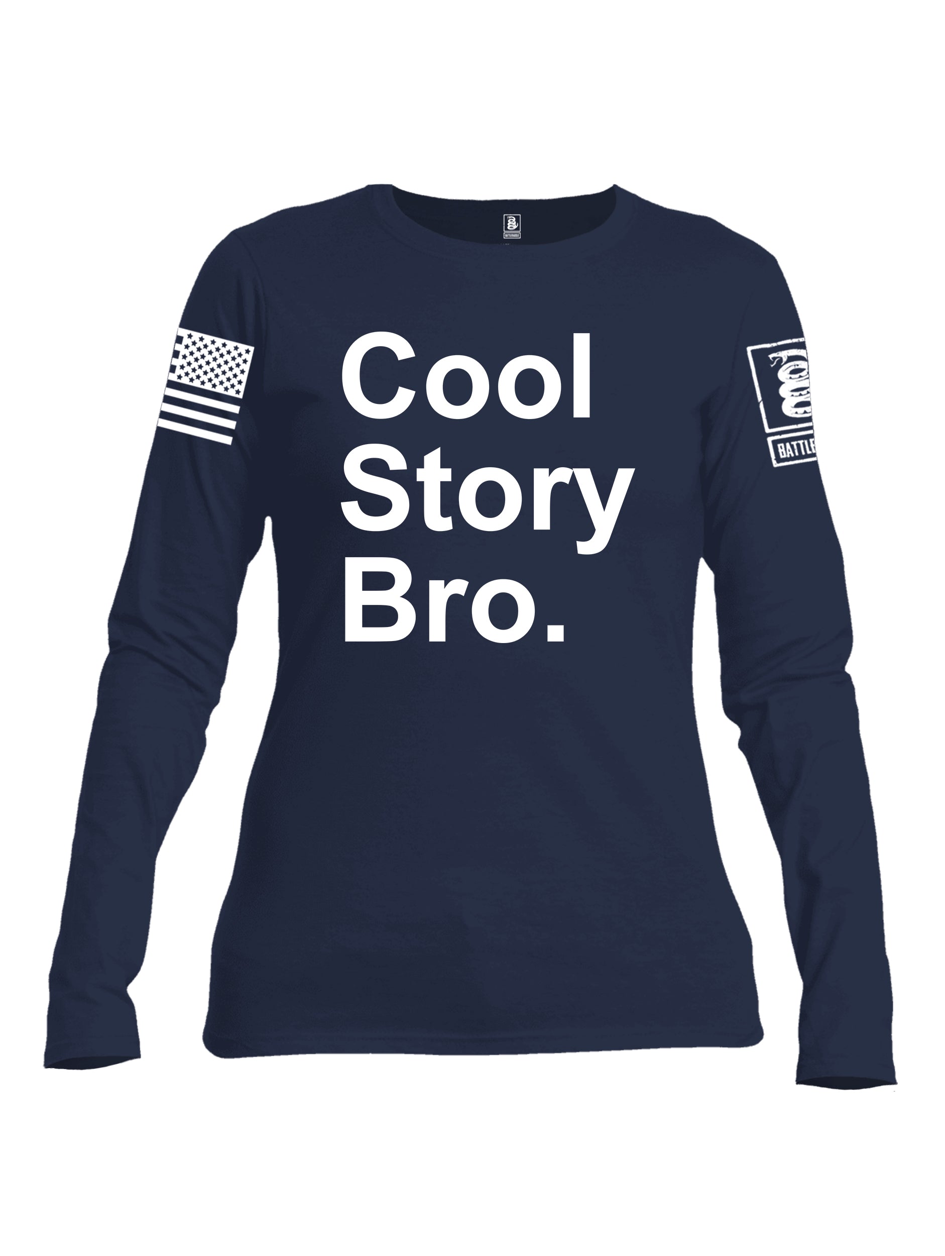 Battleraddle Cool Story Bro White Sleeve Print Womens Cotton Long Sleeve Crew Neck T Shirt