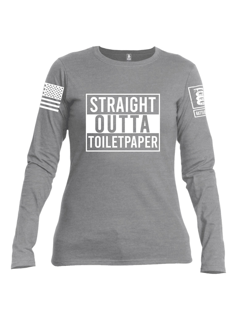 Battleraddle Straight Outta Toilet Paper White Sleeve Print Womens Cotton Long Sleeve Crew Neck T Shirt