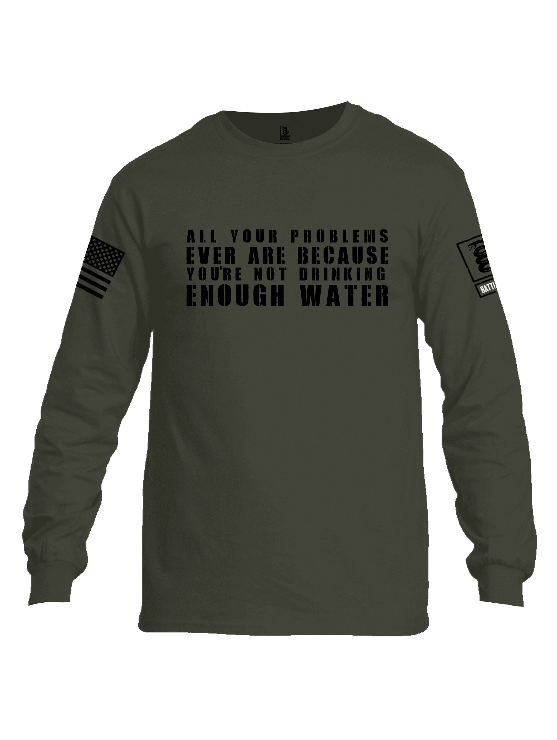 Battleraddle All Problems Ever Are Because You're Not Drinking Enough Water Black Sleeve Print Mens Cotton Long Sleeve Crew Neck T Shirt