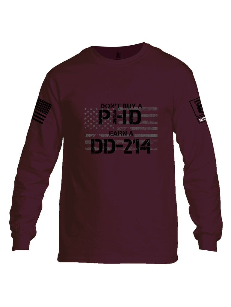 Battleraddle Dont Buy A PHD Earn A DD 214 Black Sleeve Print Mens Cotton Long Sleeve Crew Neck T Shirt