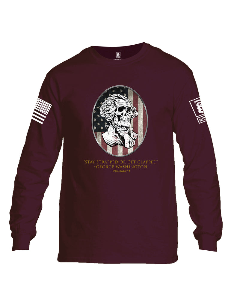 Battleraddle Stay Strapped Or Get Clapped George Washington White Sleeve Print Mens Cotton Long Sleeve Crew Neck T Shirt