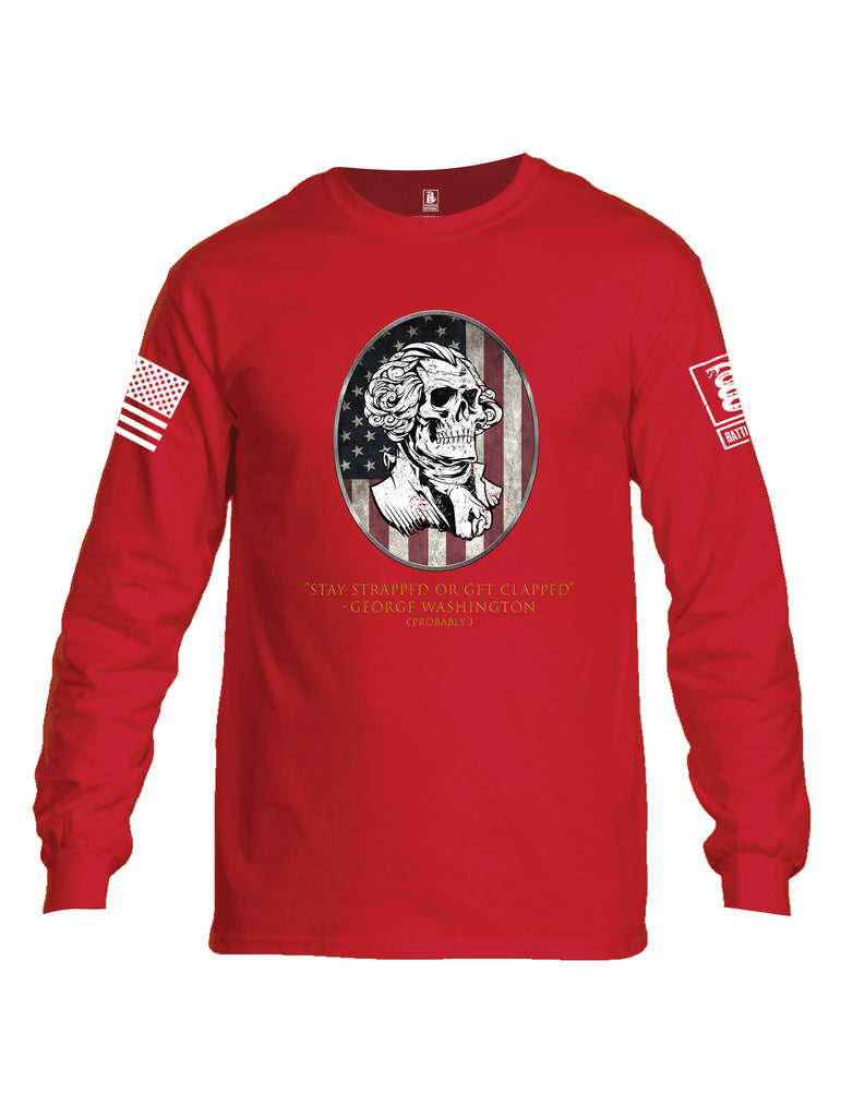 Battleraddle Stay Strapped Or Get Clapped George Washington White Sleeve Print Mens Cotton Long Sleeve Crew Neck T Shirt