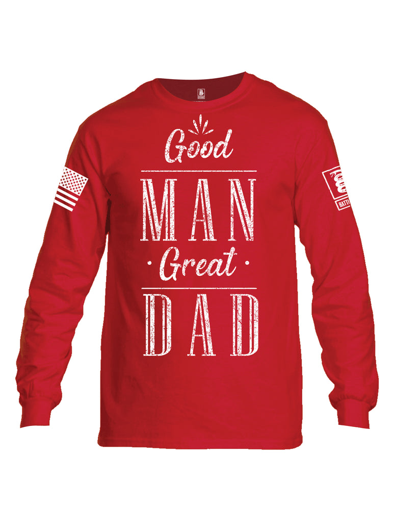 Battleraddle Good Man Great Dad White Sleeve Print Mens Cotton Long Sleeve Crew Neck T Shirt