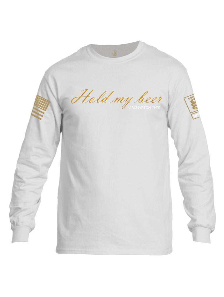 Battleraddle Hold My Beer And Watch This Brass Sleeve Print Mens Cotton Long Sleeve Crew Neck T Shirt