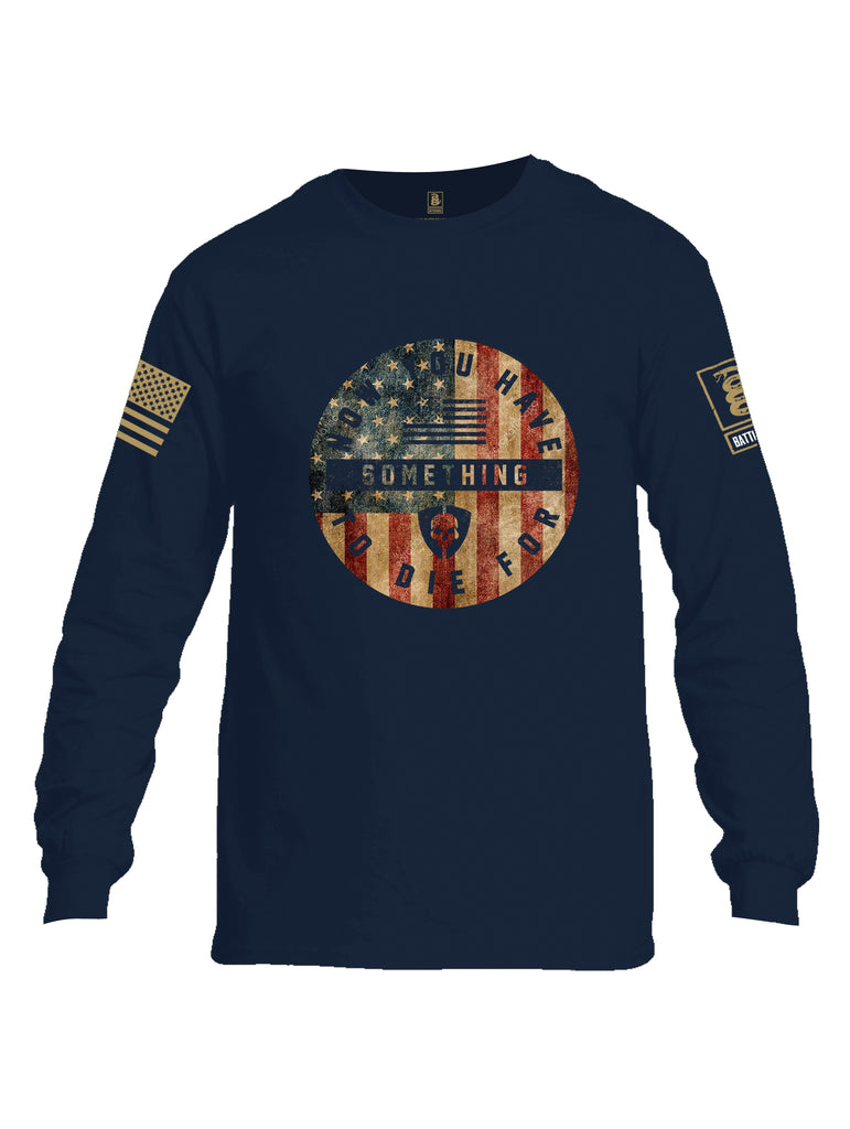 Battleraddle Now You Have Something To Die For Brass Sleeve Print Mens Cotton Long Sleeve Crew Neck T Shirt