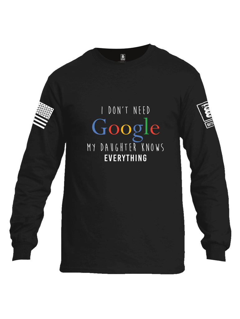 Battleraddle I Don'T Need Google My Daughter Knows Everything Men Cotton Crew Neck Long Sleeve T Shirt
