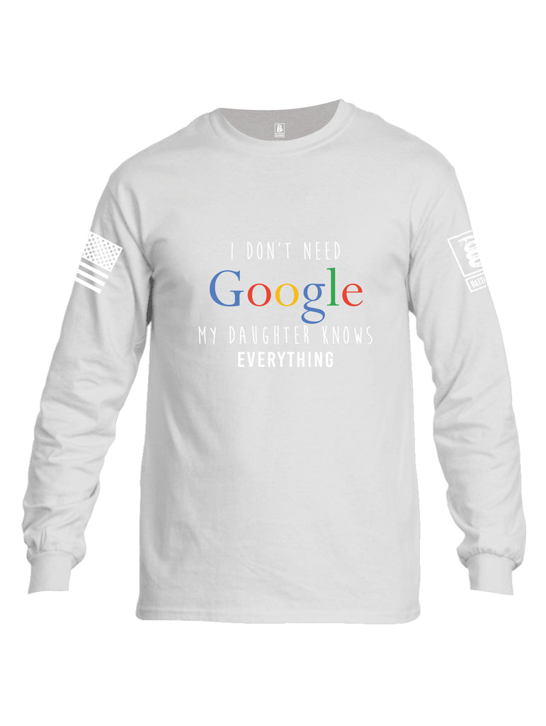 Battleraddle I Don'T Need Google My Daughter Knows Everything Men Cotton Crew Neck Long Sleeve T Shirt