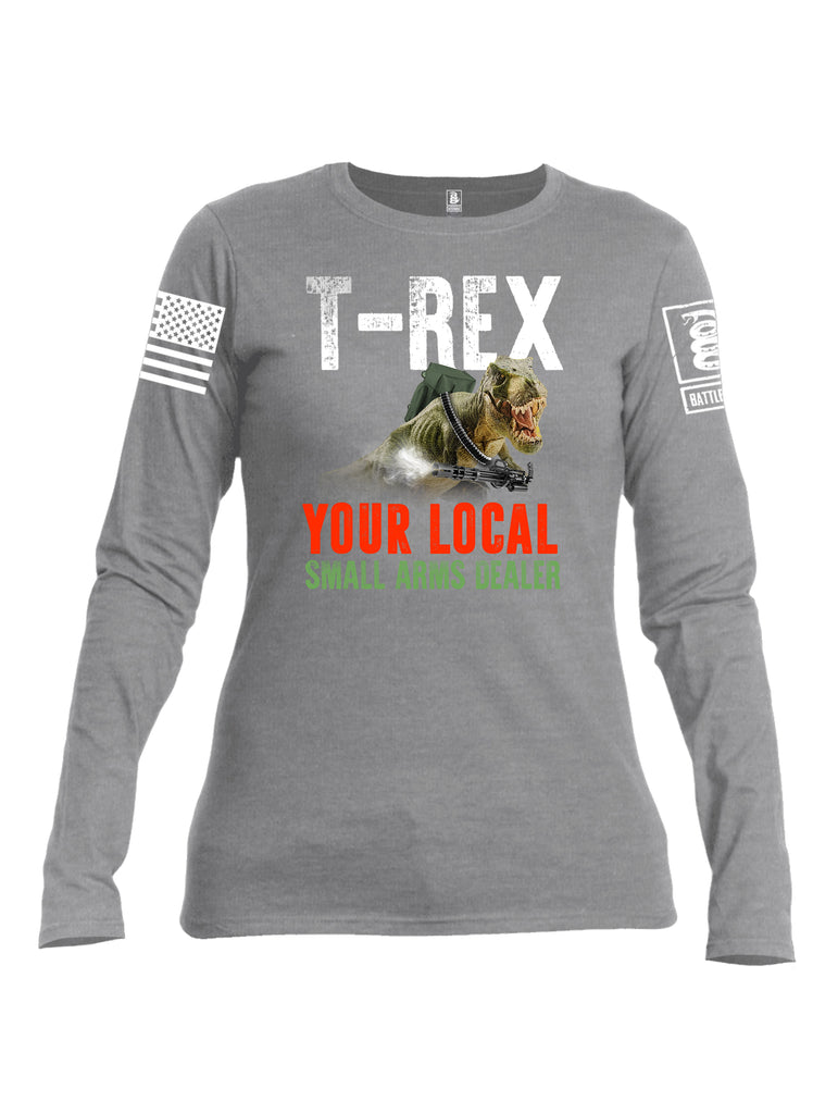 Battleraddle T-Rex Your Small Local Arms Dealer White Sleeve Print Womens Cotton Long Sleeve Crew Neck T Shirt