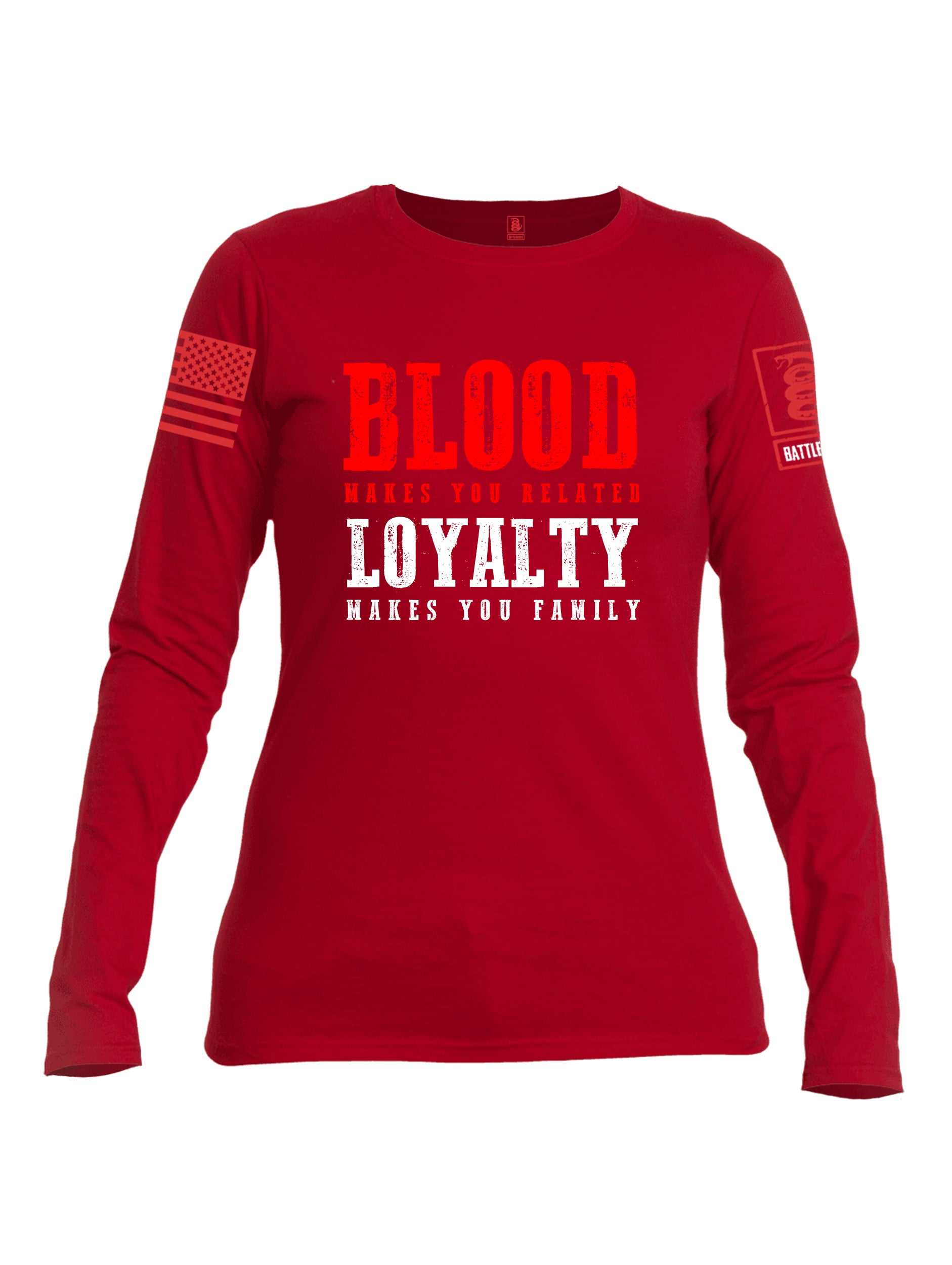 Battleraddle Blood Makes You Related Loyalty Makes You Family Red Sleeve Print Womens Cotton Long Sleeve Crew Neck T Shirt