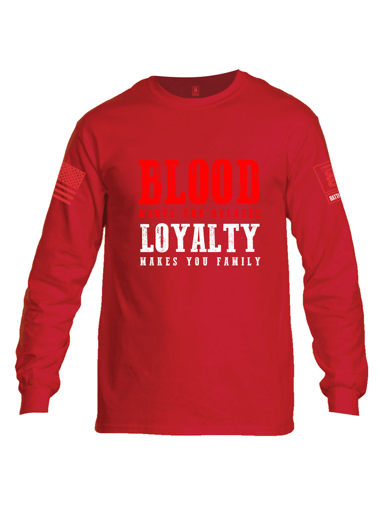 Battleraddle Blood Makes You Related Loyalty Makes You Family Red Sleeve Print Mens Cotton Long Sleeve Crew Neck T Shirt