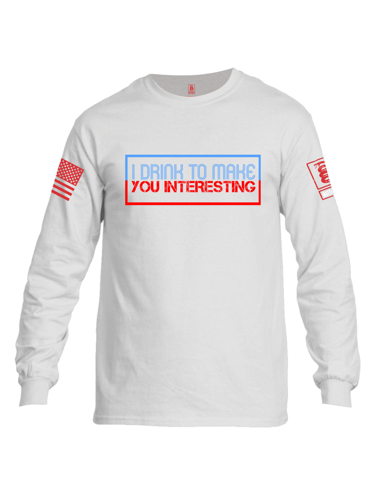 Battleraddle I Drink To Make You Interesting Red Sleeve Print Mens Cotton Long Sleeve Crew Neck T Shirt