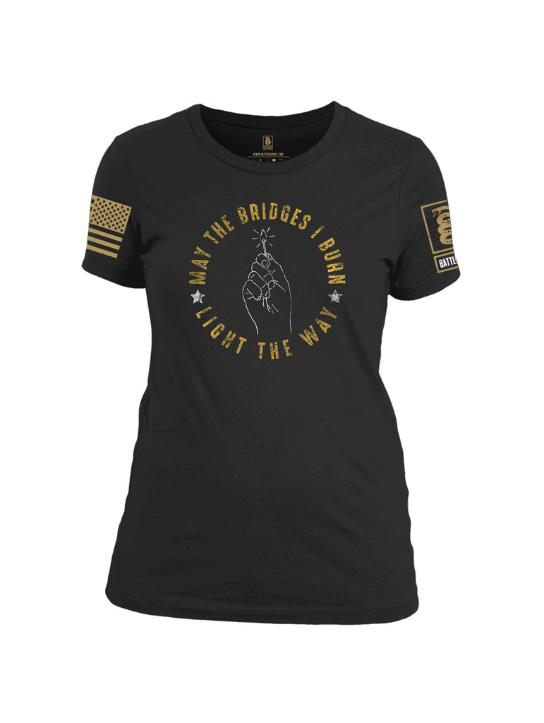 Battleraddle May The Bridges I Burn Light The Way Brass Sleeve Print Womens Cotton Crew Neck T Shirt