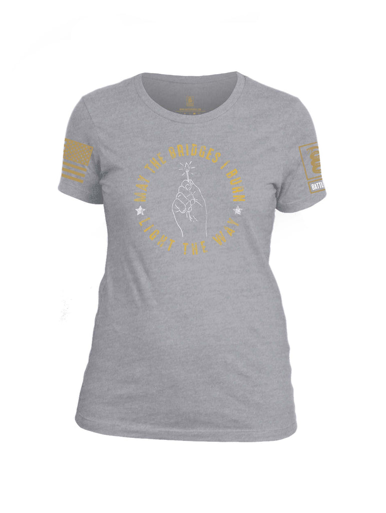 Battleraddle May The Bridges I Burn Light The Way Brass Sleeve Print Womens Cotton Crew Neck T Shirt