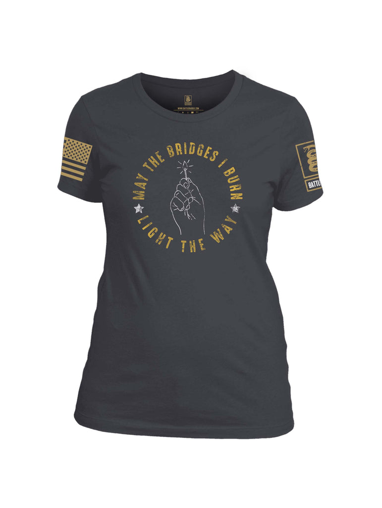 Battleraddle May The Bridges I Burn Light The Way Brass Sleeve Print Womens Cotton Crew Neck T Shirt