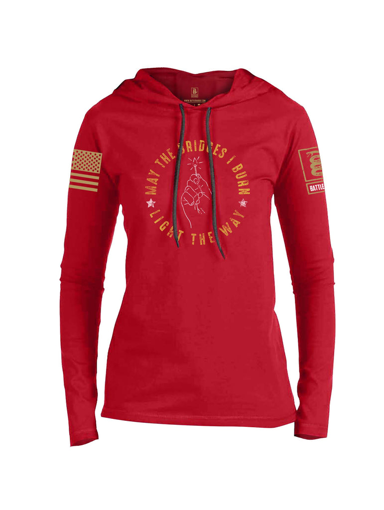 Battleraddle May The Bridges I Burn Light The Way Brass Sleeve Print Womens Thin Cotton Lightweight Hoodie