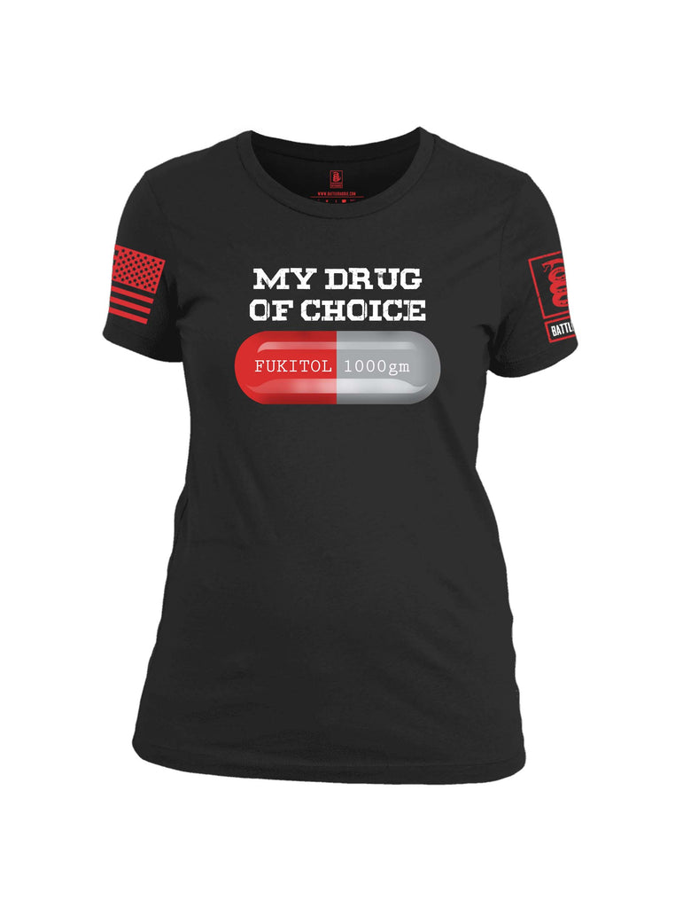 Battleraddle My Drug Of Choice Fukitol 1000gm Red Sleeve Print Womens 100% Battlefit Polyester Crew Neck T Shirt