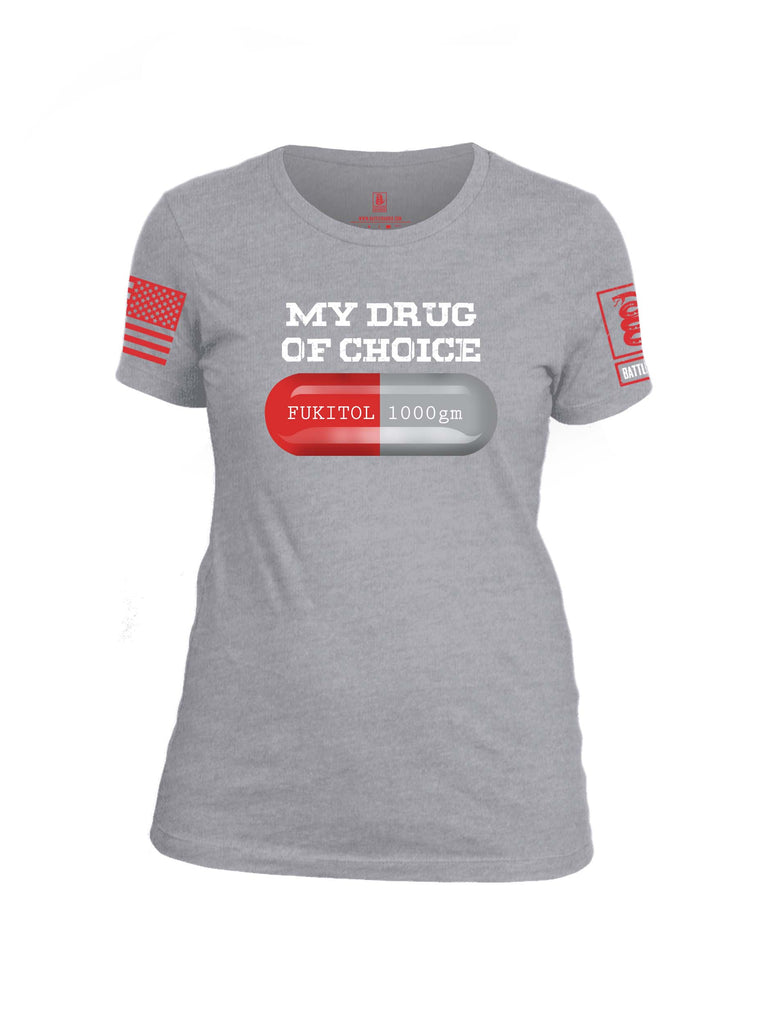 Battleraddle My Drug Of Choice Fukitol 1000gm Red Sleeve Print Womens Cotton Crew Neck T Shirt