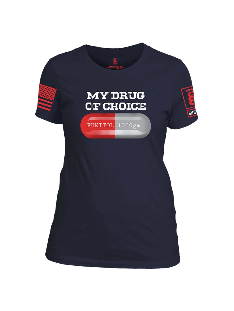 Battleraddle My Drug Of Choice Fukitol 1000gm Red Sleeve Print Womens Cotton Crew Neck T Shirt