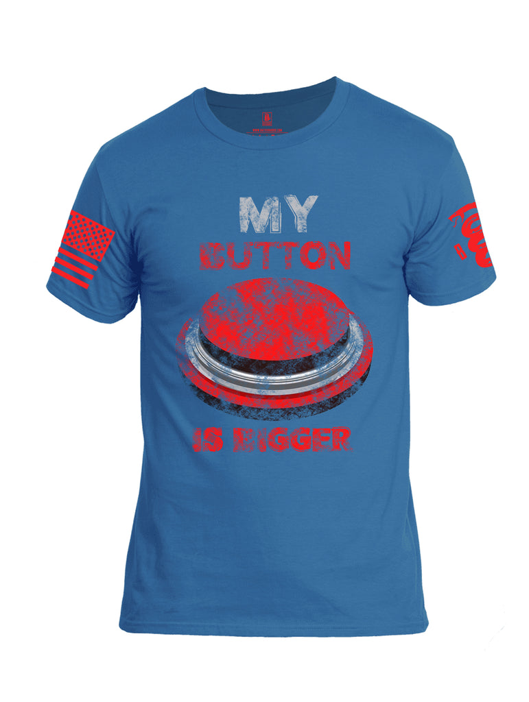 Battleraddle My Button Is Bigger Red Sleeve Print Mens Crew Neck Cotton T Shirt