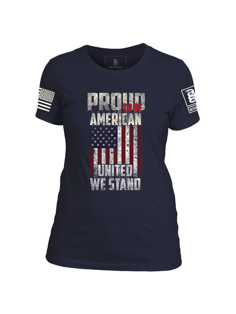 Battleraddle Proud American United We Stand Womens Patriotic Cool Cotton Crew Neck T Shirt