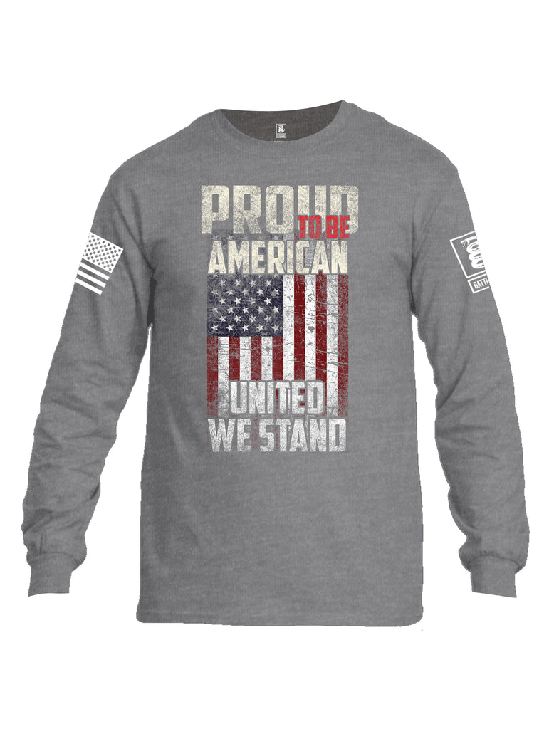 Battleraddle Proud To Be American United We Stand White Sleeve Print Mens Cotton Long Sleeve Crew Neck T Shirt