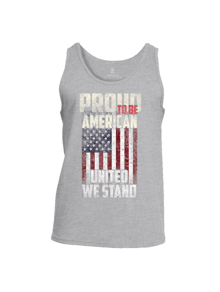 Battleraddle Proud To Be American United We Stand Mens Cotton Tank Top