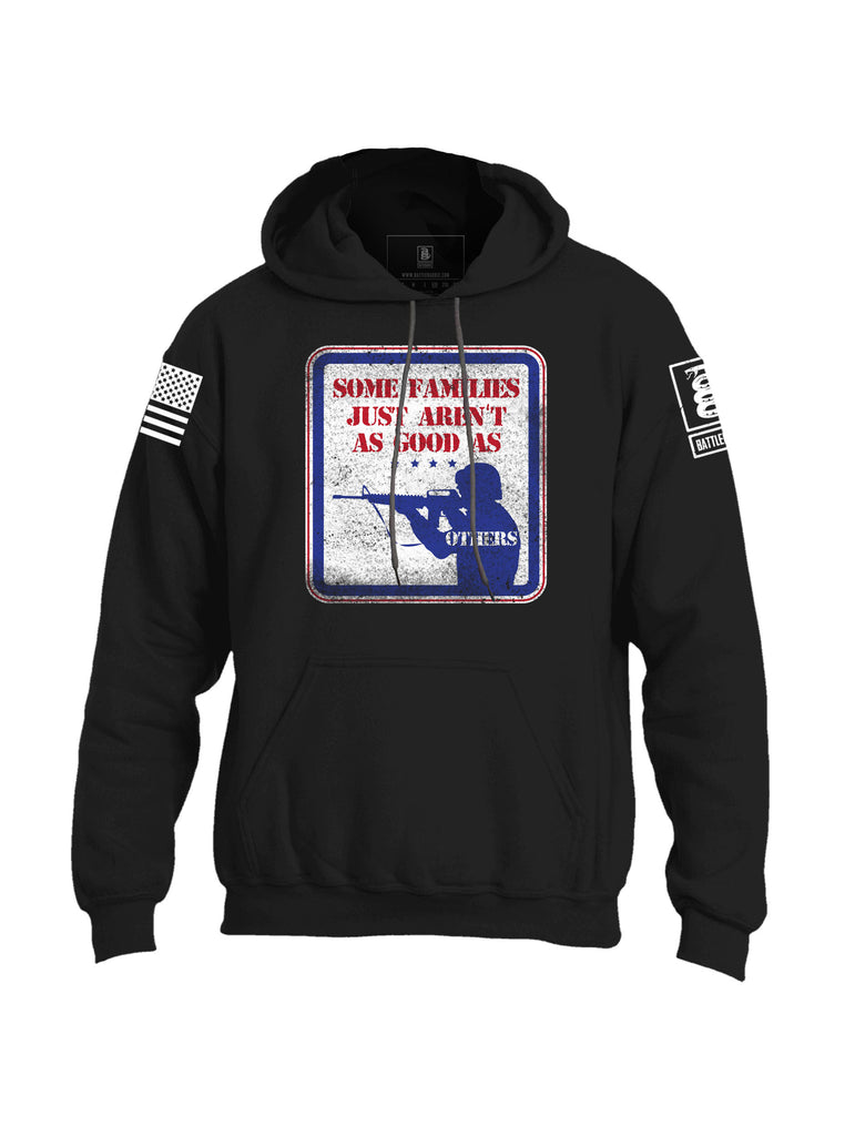 Battleraddle Some Families Just Aren't As Good As Others Mens Blended Hoodie With Pockets