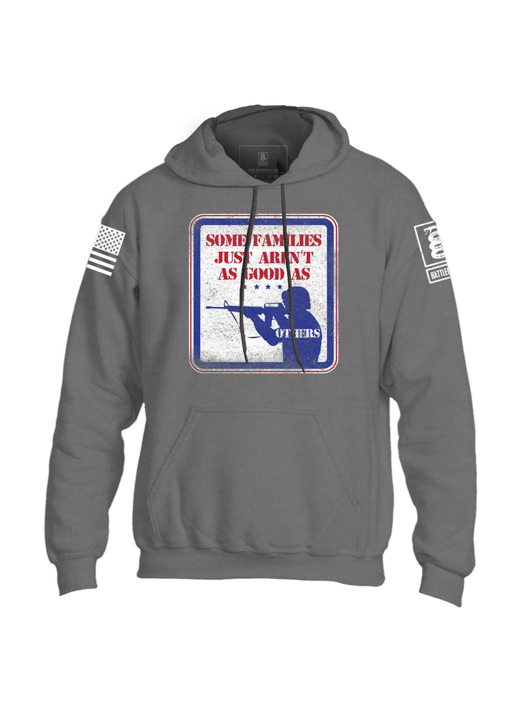 Battleraddle Some Families Just Aren't As Good As Others Mens Blended Hoodie With Pockets