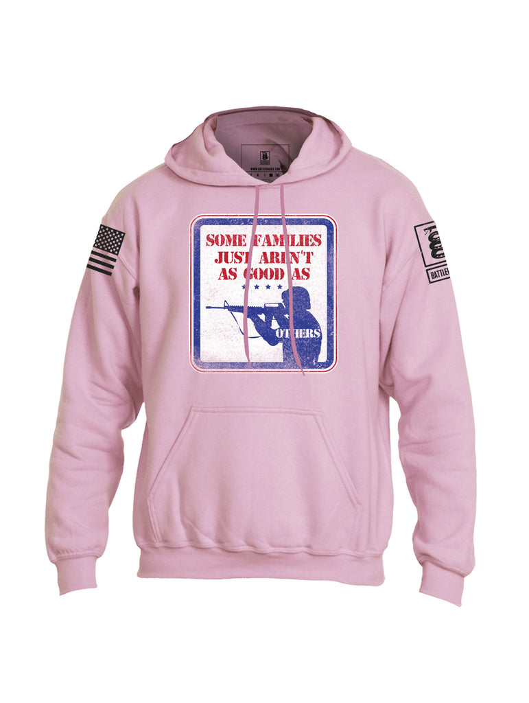 Battleraddle Some Families Just Aren't As Good As Others Mens Blended Hoodie With Pockets