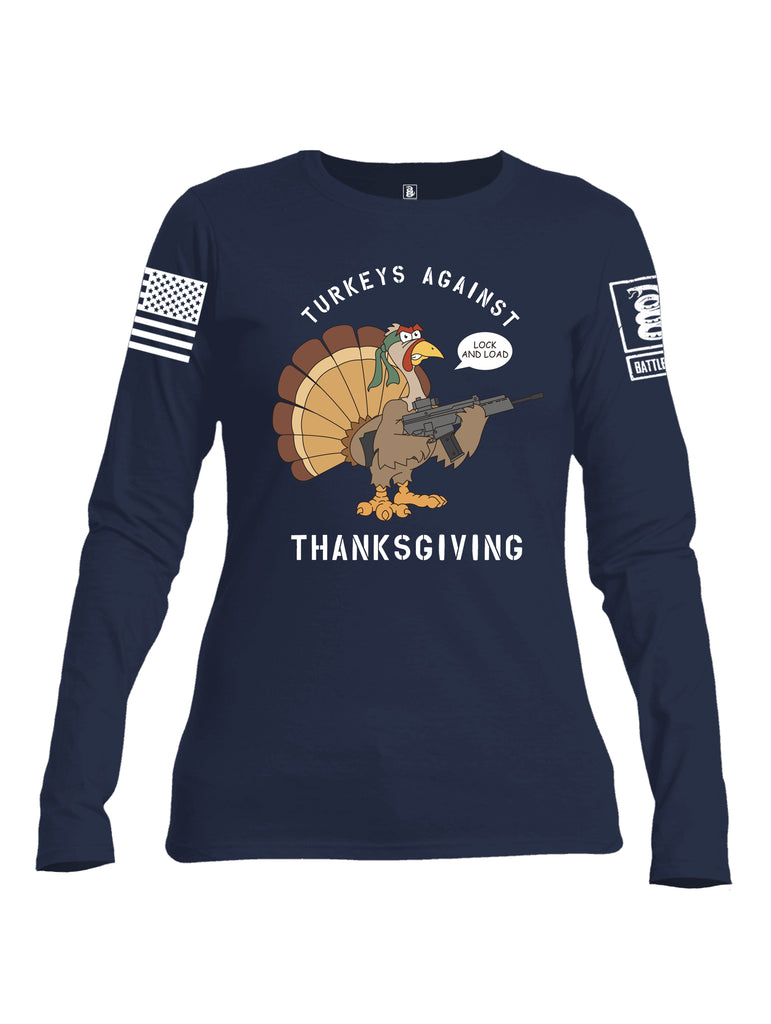Battleraddle Turkeys Against Thanksgiving Lock And Load White Sleeve Print Womens Cotton Long Sleeve Crew Neck T Shirt